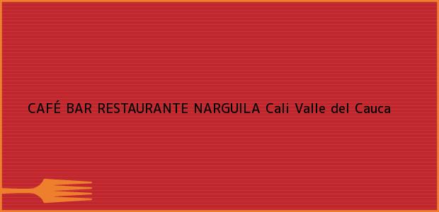 Teléfono, Dirección y otros datos de contacto para CAFÉ BAR RESTAURANTE NARGUILA, Cali, Valle del Cauca, Colombia