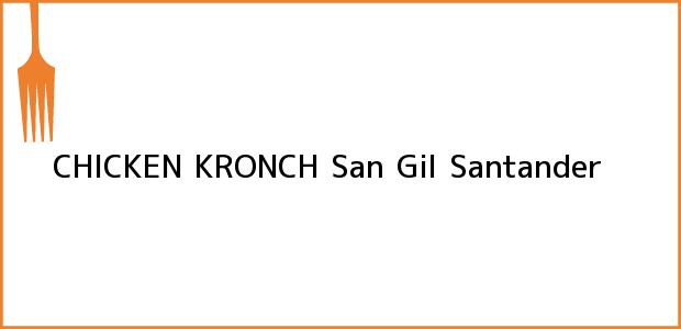 Teléfono, Dirección y otros datos de contacto para CHICKEN KRONCH, San Gil, Santander, Colombia
