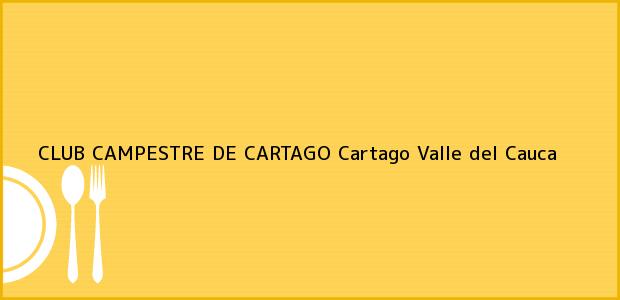 Teléfono, Dirección y otros datos de contacto para CLUB CAMPESTRE DE CARTAGO, Cartago, Valle del Cauca, Colombia