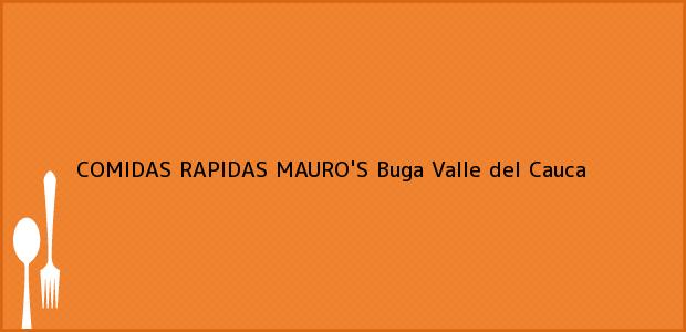 Teléfono, Dirección y otros datos de contacto para COMIDAS RAPIDAS MAURO'S, Buga, Valle del Cauca, Colombia