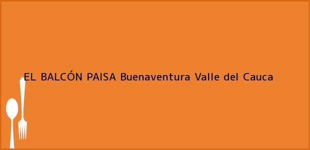 Teléfono, Dirección y otros datos de contacto para EL BALCÓN PAISA, Buenaventura, Valle del Cauca, Colombia