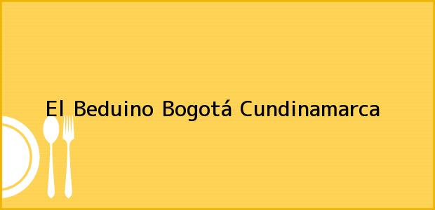 ver datos de contacto para el beduino, bogotá, cundinamarca, colombia Teléfono, Dirección y otros datos de contacto para El Beduino, Bogotá, Cundinamarca, Colombia