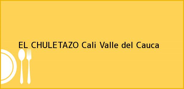Teléfono, Dirección y otros datos de contacto para EL CHULETAZO, Cali, Valle del Cauca, Colombia