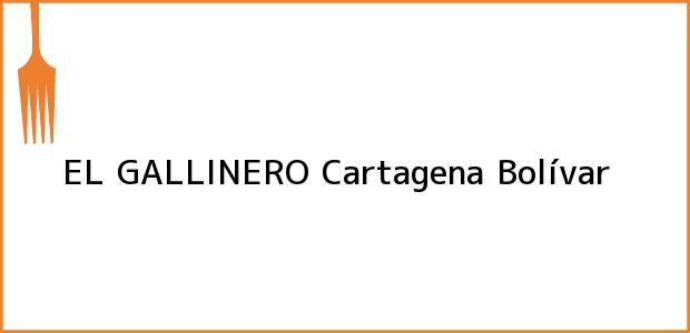 Teléfono, Dirección y otros datos de contacto para EL GALLINERO, Cartagena, Bolívar, Colombia