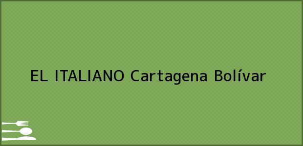 Teléfono, Dirección y otros datos de contacto para EL ITALIANO, Cartagena, Bolívar, Colombia