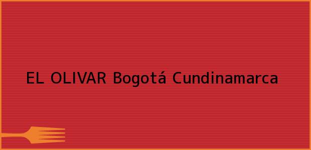 ver datos de contacto para el olivar, bogotá, cundinamarca, colombia Teléfono, Dirección y otros datos de contacto para EL OLIVAR, Bogotá, Cundinamarca, Colombia