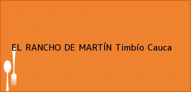 Teléfono, Dirección y otros datos de contacto para EL RANCHO DE MARTÍN, Timbío, Cauca, Colombia