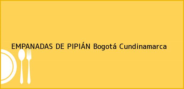Teléfono, Dirección y otros datos de contacto para EMPANADAS DE PIPIÁN, Bogotá, Cundinamarca, Colombia