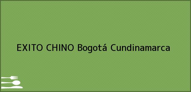 Teléfono, Dirección y otros datos de contacto para EXITO CHINO, Bogotá, Cundinamarca, Colombia
