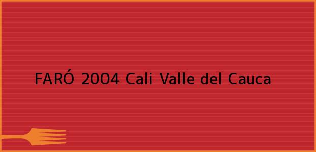 Teléfono, Dirección y otros datos de contacto para FARÓ 2004, Cali, Valle del Cauca, Colombia