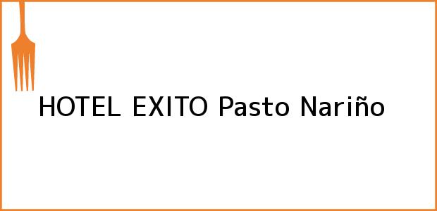 Teléfono, Dirección y otros datos de contacto para HOTEL EXITO, Pasto, Nariño, Colombia