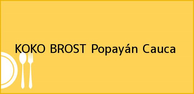 ver datos de contacto para koko brost, popayán, cauca, colombia Teléfono, Dirección y otros datos de contacto para KOKO BROST, Popayán, Cauca, Colombia