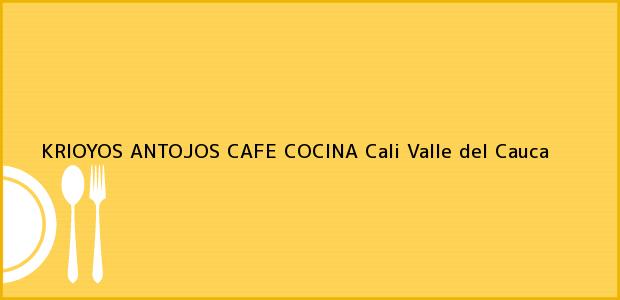 Teléfono, Dirección y otros datos de contacto para KRIOYOS ANTOJOS CAFE COCINA, Cali, Valle del Cauca, Colombia