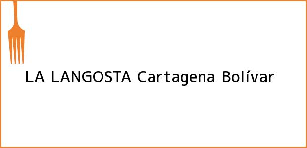Teléfono, Dirección y otros datos de contacto para LA LANGOSTA, Cartagena, Bolívar, Colombia