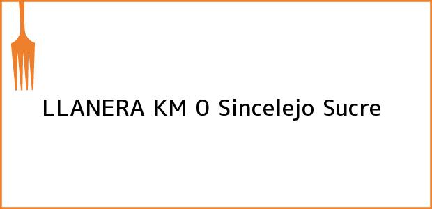 Teléfono, Dirección y otros datos de contacto para LLANERA KM 0, Sincelejo, Sucre, Colombia
