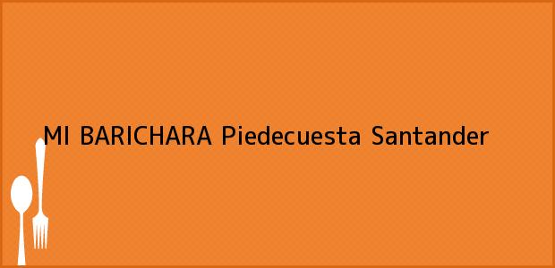 Teléfono, Dirección y otros datos de contacto para MI BARICHARA, Piedecuesta, Santander, Colombia