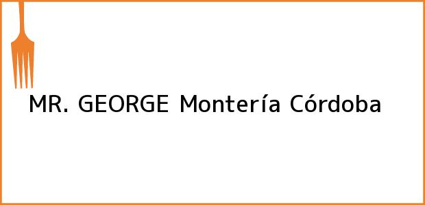 Teléfono, Dirección y otros datos de contacto para MR. GEORGE, Montería, Córdoba, Colombia