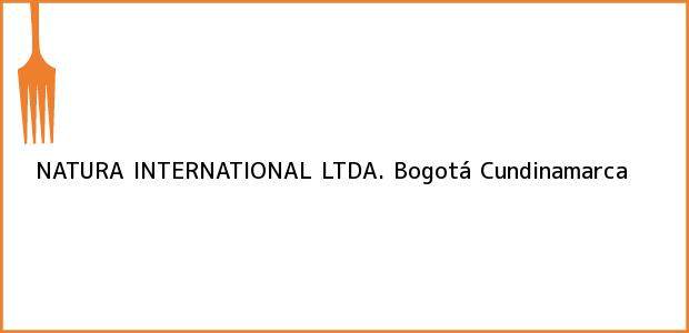 Teléfono, Dirección y otros datos de contacto para NATURA INTERNATIONAL LTDA., Bogotá, Cundinamarca, Colombia