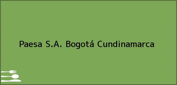 Teléfono, Dirección y otros datos de contacto para Paesa S.A., Bogotá, Cundinamarca, Colombia