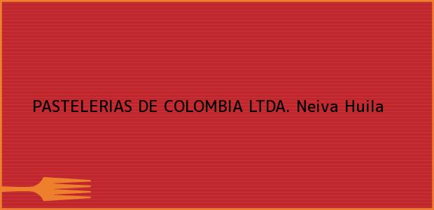 Teléfono, Dirección y otros datos de contacto para PASTELERIAS DE COLOMBIA LTDA., Neiva, Huila, Colombia