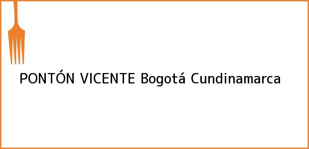 Teléfono, Dirección y otros datos de contacto para PONTÓN VICENTE, Bogotá, Cundinamarca, Colombia