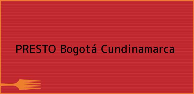 ver datos de contacto para presto, bogotá, cundinamarca, colombia Teléfono, Dirección y otros datos de contacto para PRESTO, Bogotá, Cundinamarca, Colombia