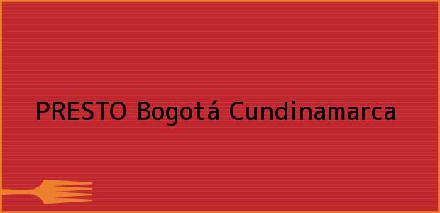 Teléfono, Dirección y otros datos de contacto para PRESTO, Bogotá, Cundinamarca, Colombia