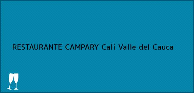 Teléfono, Dirección y otros datos de contacto para RESTAURANTE CAMPARY, Cali, Valle del Cauca, Colombia