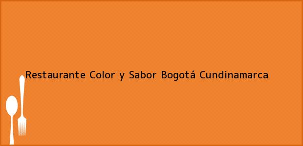 Teléfono, Dirección y otros datos de contacto para Restaurante Color y Sabor, Bogotá, Cundinamarca, Colombia