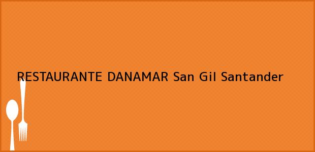 Teléfono, Dirección y otros datos de contacto para RESTAURANTE DANAMAR, San Gil, Santander, Colombia