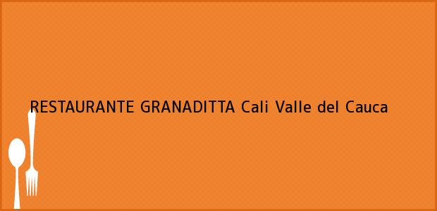 Teléfono, Dirección y otros datos de contacto para RESTAURANTE GRANADITTA, Cali, Valle del Cauca, Colombia