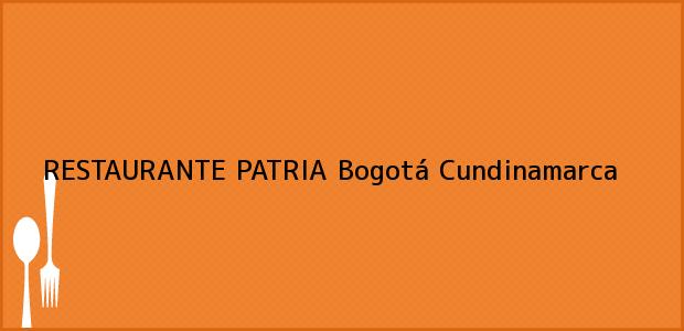 Teléfono, Dirección y otros datos de contacto para RESTAURANTE PATRIA, Bogotá, Cundinamarca, Colombia