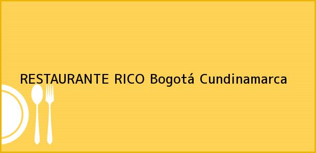 Teléfono, Dirección y otros datos de contacto para RESTAURANTE RICO, Bogotá, Cundinamarca, Colombia