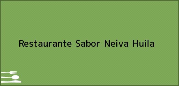Teléfono, Dirección y otros datos de contacto para Restaurante Sabor, Neiva, Huila, Colombia
