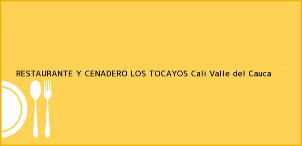Teléfono, Dirección y otros datos de contacto para RESTAURANTE Y CENADERO LOS TOCAYOS, Cali, Valle del Cauca, Colombia