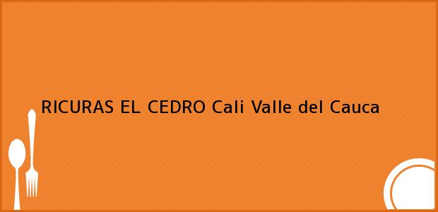 Teléfono, Dirección y otros datos de contacto para RICURAS EL CEDRO, Cali, Valle del Cauca, Colombia