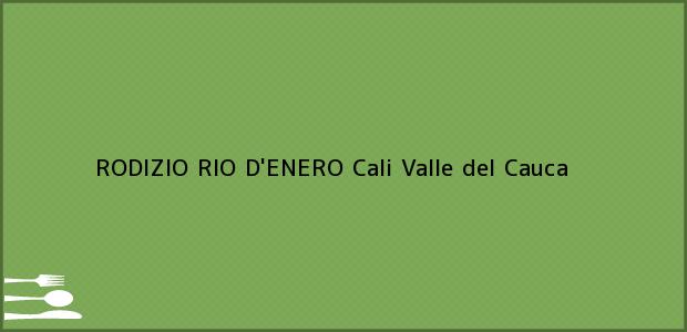 Teléfono, Dirección y otros datos de contacto para RODIZIO RIO D'ENERO, Cali, Valle del Cauca, Colombia