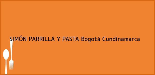 Teléfono, Dirección y otros datos de contacto para SIMÓN PARRILLA Y PASTA, Bogotá, Cundinamarca, Colombia