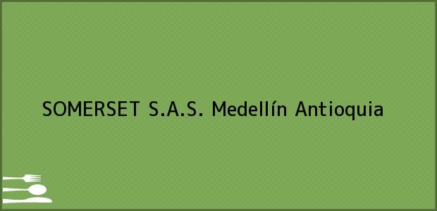 Teléfono, Dirección y otros datos de contacto para SOMERSET S.A.S., Medellín, Antioquia, Colombia