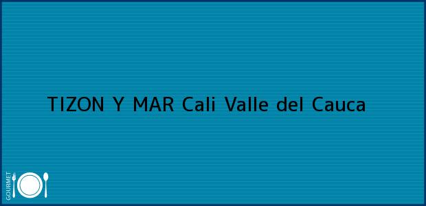 ver datos de contacto para tizon y mar, cali, valle del cauca, colombia Teléfono, Dirección y otros datos de contacto para TIZON Y MAR, Cali, Valle del Cauca, Colombia
