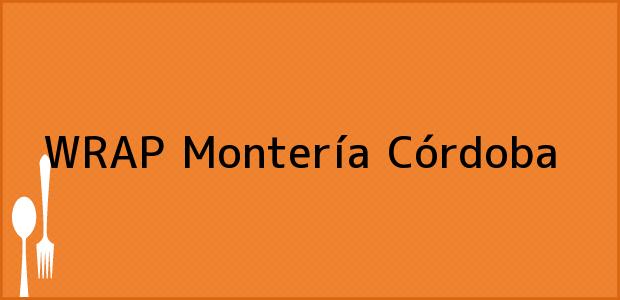 Teléfono, Dirección y otros datos de contacto para WRAP, Montería, Córdoba, Colombia
