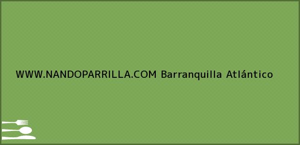 Teléfono, Dirección y otros datos de contacto para WWW.NANDOPARRILLA.COM, Barranquilla, Atlántico, Colombia
