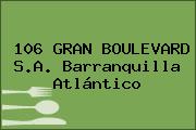 Ver 106 gran boulevard sa barranquilla atlantico 106 GRAN BOULEVARD S.A. Barranquilla Atlántico