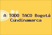 A TODO TACO Bogotá Cundinamarca