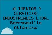 ALIMENTOS Y SERVICIOS INDUSTRIALES LTDA. Barranquilla Atlántico