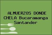 ALMUERZOS DONDE CHELA Bucaramanga Santander