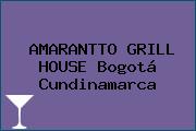 AMARANTTO GRILL HOUSE Bogotá Cundinamarca