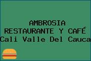 AMBROSIA RESTAURANTE Y CAFÉ Cali Valle Del Cauca
