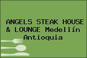 ANGELS STEAK HOUSE & LOUNGE Medellín Antioquia