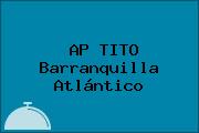 AP TITO Barranquilla Atlántico